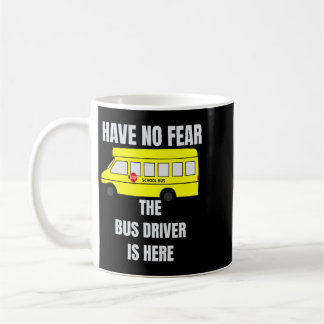 Caneca De Café Não Tenha Medo Que O Driver De Barramento Está Aqu