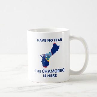 Caneca De Café Não tenha nenhum medo, o Chamorro está aqui!