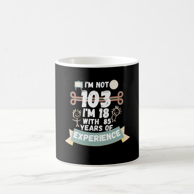 Caneca De Café Não tenho 103, tenho 18 anos com 85 anos de experi (Centro)