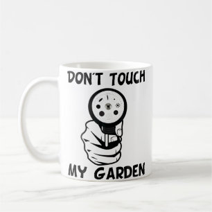 Caneca De Café Não Toquem Na Minha Mangueira De Jardim Engraçado