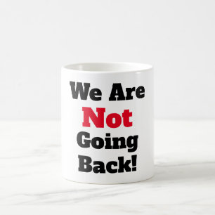 Caneca de Café 'Não Vamos Voltar!'