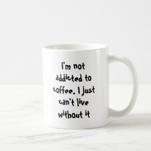 Caneca De Café Nao viciado à cafeína