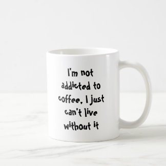 Caneca De Café Nao viciado à cafeína