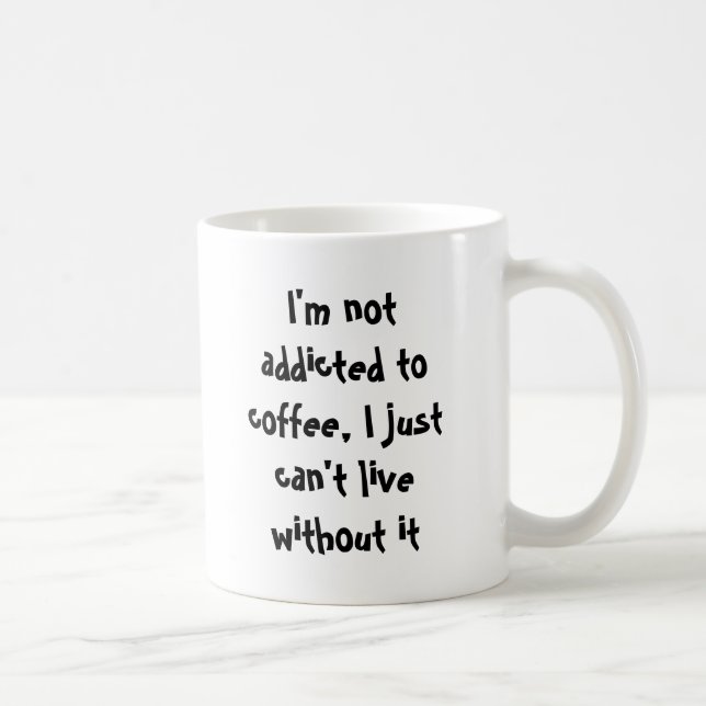 Caneca De Café Nao viciado à cafeína (Direita)