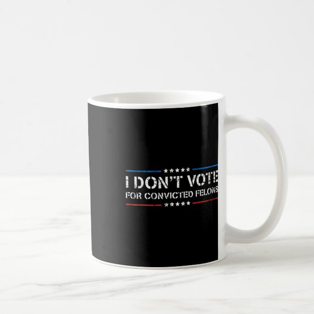 Caneca De Café Não Votar em Felons Condenados Anti-Trump 1 (Direita)