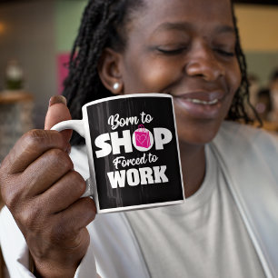Caneca De Café Nascer A Comprar Forçado A Trabalhar Muito