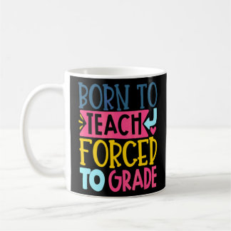 Caneca De Café Nascer Ao Ensino Forçado Ao Professor