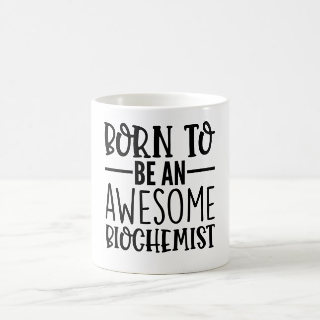 Caneca De Café Nascer De Ser Um Bioquímico Incrível (Centro)