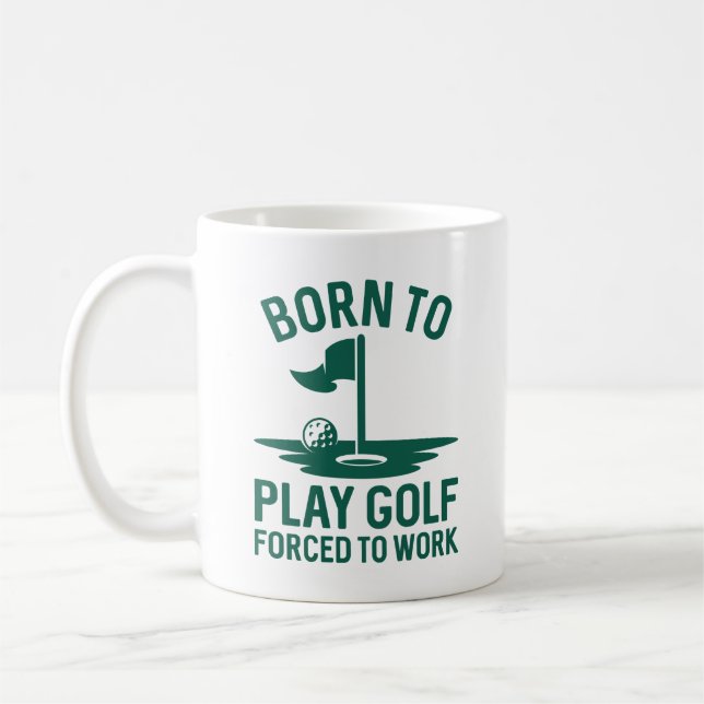 Caneca De Café Nascer Para Golfe Forçado A Trabalhar (Esquerda)