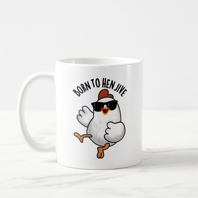 Caneca De Café Nascer Para Hen Jive Funny Chicken Pun (Esquerda)