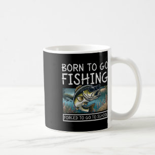 Caneca De Café Nascer Para Pescar Forçado A Ir À Pesca Engraçada