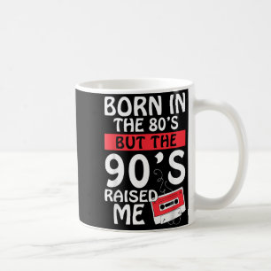 Caneca De Café Nascido nos anos 80 mas criado nos anos 90 - Nasci
