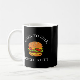 Caneca De Café Nascido Para Ganhar Massa Forçado A Cortar Viciado