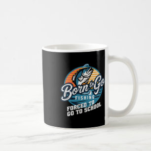 Caneca De Café Nascido Para Ir Pescar Escola Forçada Menino Engra