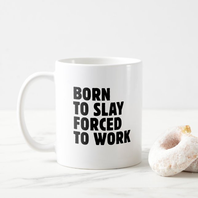 Caneca De Café Nascido Para Matar Forçado a Trabalhar (Com Donut)