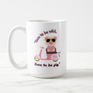 Caneca De Café Nascido para ser selvagem _quote de porco