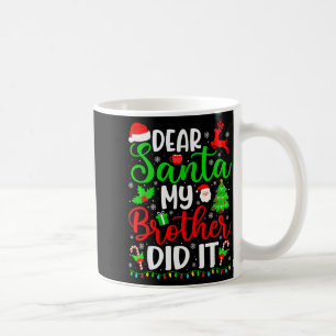 Caneca De Café Natal Divertido Querido Papai Noel Meu Irmão Fez I