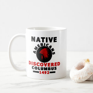 Caneca De Café Nativos americanos descobriram Colombo