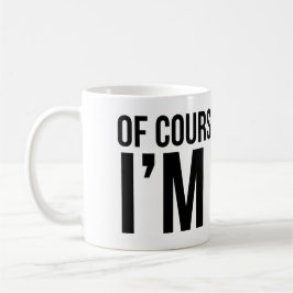 Caneca De Café Naturalmente eu sou direito. Eu sou PRUMO