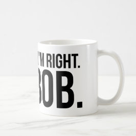 Caneca De Café Naturalmente eu sou direito. Eu sou PRUMO