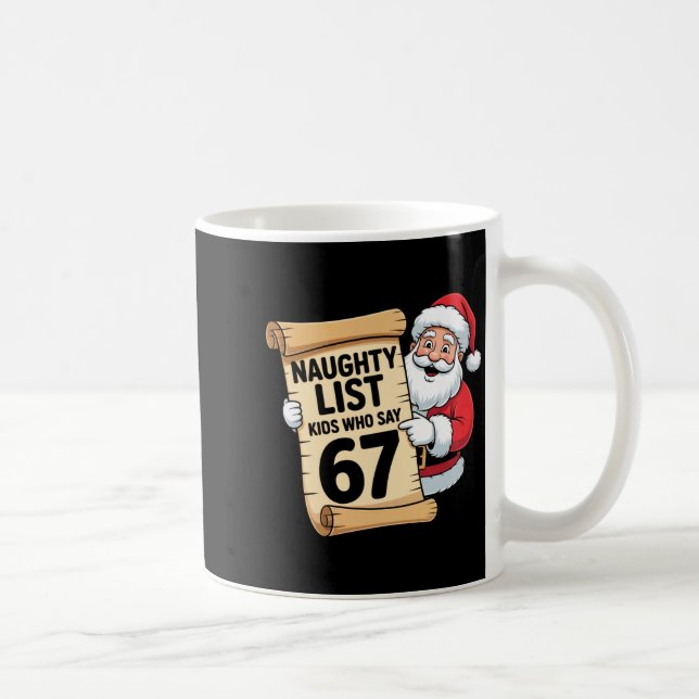 Caneca De Café Naughty List Kids Who Say 67 Funny Meme Christmas  (Direita)