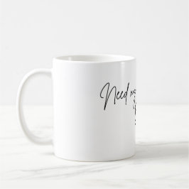Caneca De Café Need my morning fix Mug