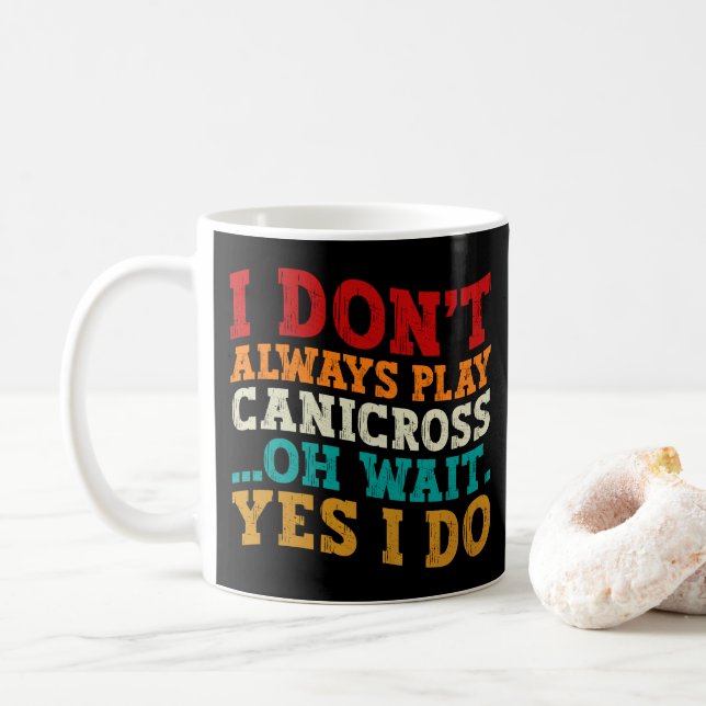 Caneca De Café Nem Sempre Pratico Canicross Oh Espere Sim Eu Prat (Com Donut)