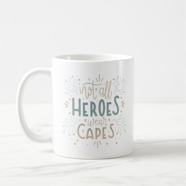 Caneca De Café nem todos os heróis vestem capas (Esquerda)