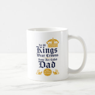 Caneca De Café Nem Todos os Reis Usam Coroas, Alguns São Chamados