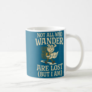 Caneca De Café Nem Todos Que Vagam Estão Perdidos Divertido Camin