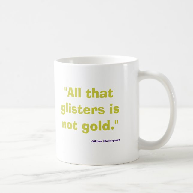Caneca De Café Nem tudo o que reluz é ouro (Direita)