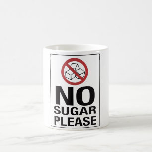 Caneca De Café Nenhum açúcar por favor!