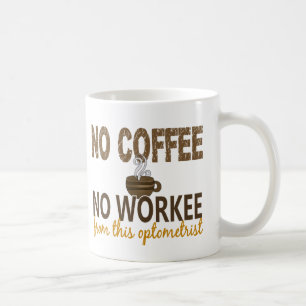 Caneca De Café Nenhum café nenhum optometrista de Workee