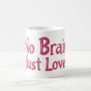 Caneca De Café Nenhum Cérebro Adora Slogan Rosa