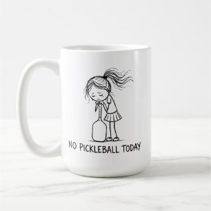 Caneca De Café Nenhum Pickleball Hoje Mulher Jogadora Engraçada T