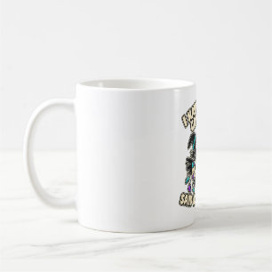 Caneca De Café Nenhuma Bruxa Disse Isso Antes Colecionadora de Cr