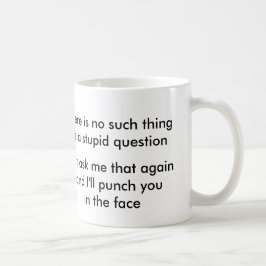 Caneca De Café Nenhuma coisa como uma pergunta estúpida?