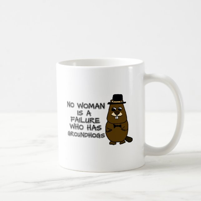 Caneca De Café Nenhuma mulher é um fracasso que tem Groundhogs (Direita)