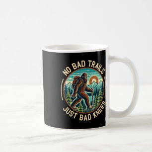 Caneca De Café Nenhuma Trilha Ruim Só Joelhos Ruins Pé Grande Hik