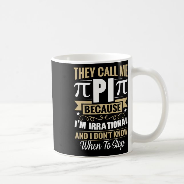 Caneca De Café Nerd de Matemática Pi Day - Me Chame de Irracional (Direita)