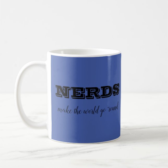 Caneca De Café NERD fazem o mundo girar (Esquerda)