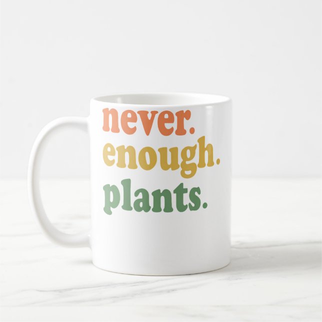 Caneca De Café Never Enough Plants Gardening Funny Garden (Esquerda)