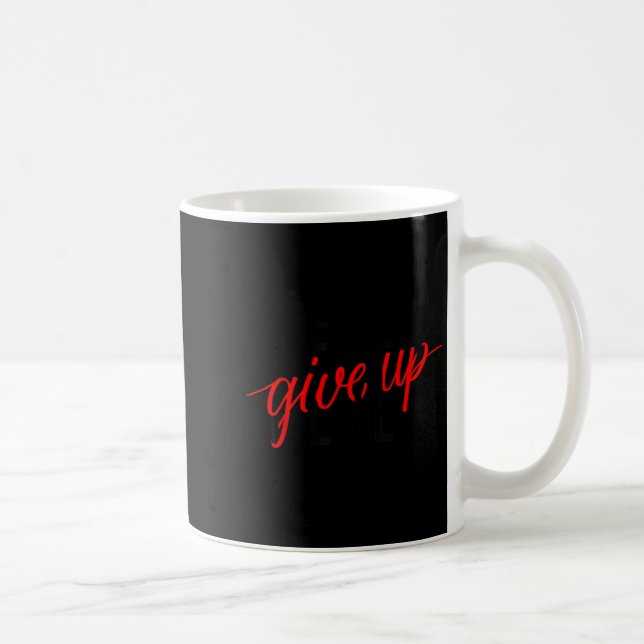 Caneca De Café Never Ever Give Up, Insrational Motivational Quote (Direita)