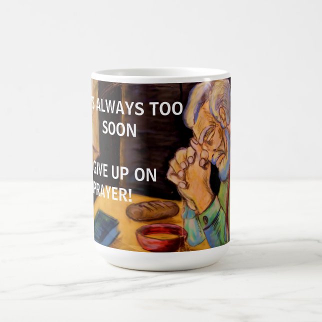 CANECA DE CAFÉ NEVER GIVE UP ON PRAYER  (Centro)