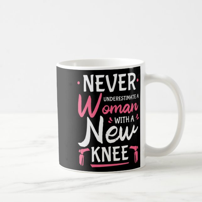 Caneca De Café Never Underestimate A Women New Knee Replacement S (Direita)