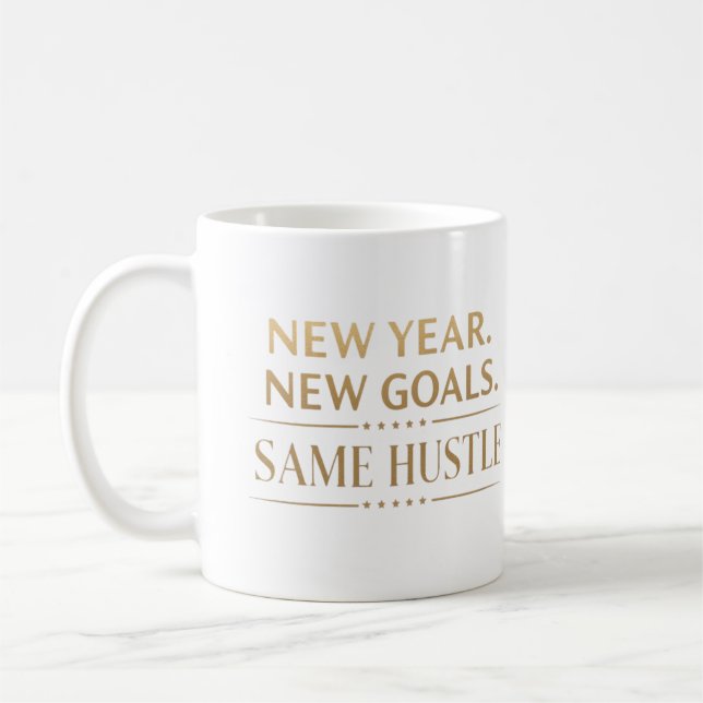 Caneca De Café New Year New Goals Same Hustle Motivational (Esquerda)