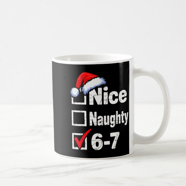 Caneca De Café Nice Naughty 6 7 Meme 67 Christmas Six Seven  (Direita)