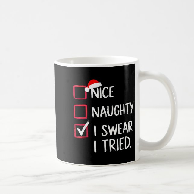 Caneca De Café Nice Naughty I Swear I Tried Christmas List Xmas  (Direita)