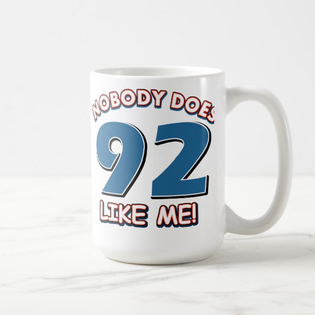 Caneca De Café Ninguém faz 92 como mim! (Direita)