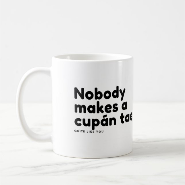 Caneca De Café Ninguém faz um cupán como você (Esquerda)